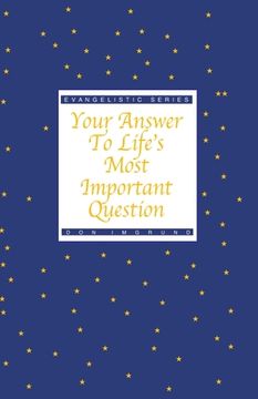 portada Your Answer To Life's Most Important Question (en Inglés)