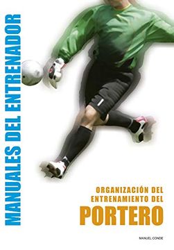 portada Manual del Entrenador de Futbol Entrenamiento del Arquero