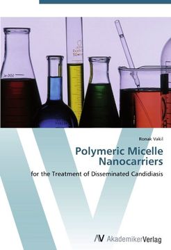 portada Polymeric Micelle Nanocarriers: for the Treatment of Disseminated Candidiasis