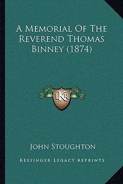 portada a memorial of the reverend thomas binney (1874) (en Inglés)