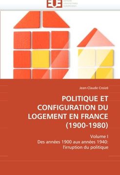 portada Politique Et Configuration Du Logement En France (1900-1980)