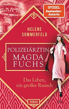 portada Polizeiärztin Magda Fuchs? Das Leben, ein Großer Rausch: Roman (Polizeiärztin Magda Fuchs-Serie, Band 2) (en Alemán)