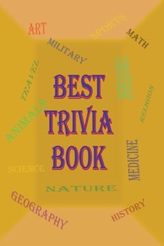 portada Best Trivia Book: A Lot of Random Questions From all Domains, One of The Best Trivia Quiz Book (en Inglés)