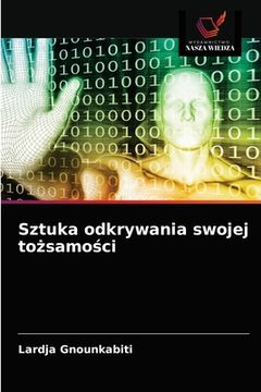portada Sztuka odkrywania swojej tożsamości (in Polaco)