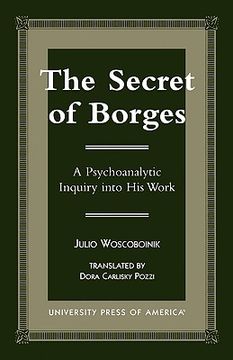 portada the secret of borges: a psychoanalytic inquiry into his work