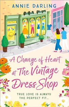 portada A Change of Heart at the Vintage Dress Shop: A Heartwarming and Hilarious Romantic Read (en Inglés)