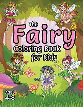 portada The Fairy Coloring Book for Kids: (Ages 4-8) With Unique Coloring Pages! (en Inglés)
