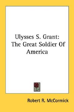 portada ulysses s. grant: the great soldier of america
