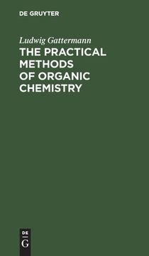 portada The Practical Methods of Organic Chemistry (en Inglés)