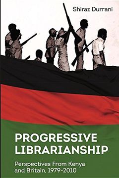 portada Progressive Librarianship: Perspectives from  Kenya and Britain, 1979-2010
