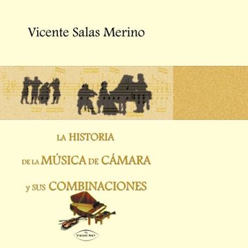 portada la historia de la música de cámara y sus combinaciones(9788498210132) (in Spanish)