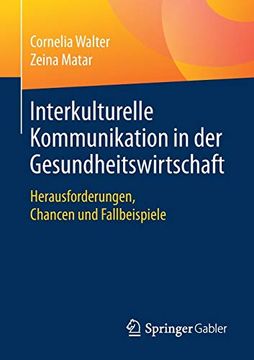 portada Interkulturelle Kommunikation in der Gesundheitswirtschaft: Herausforderungen, Chancen und Fallbeispiele (in German)