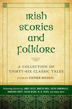 portada Irish Stories and Folklore: A Collection of Thirty-Six Classic Tales