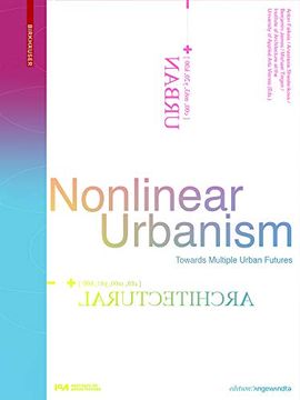 portada Nonlinear Urbanism: Towards Multiple Urban Futures (en Inglés)