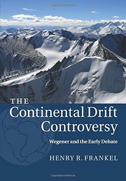 portada The Continental Drift Controversy: Volume 1, Wegener and the Early Debate (en Inglés)