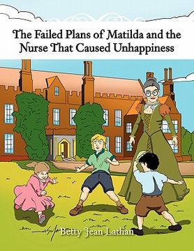 portada the failed plans of matilda and the nurse that caused unhappiness