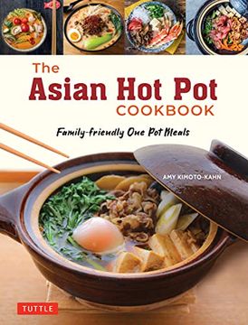 portada The Asian hot pot Cookbook: Family-Friendly one pot Meals (Paperback) (en Inglés)