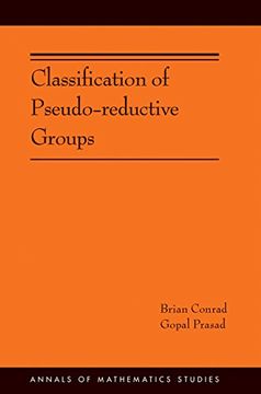 portada Classification of Pseudo-Reductive Groups (Am-191) (Annals of Mathematics Studies) (en Inglés)