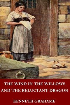 portada The Wind in the Willows and The Reluctant Dragon (en Inglés)