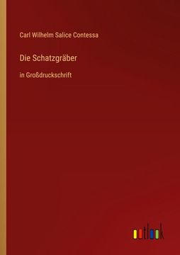 portada Die Schatzgräber: in Großdruckschrift (en Alemán)