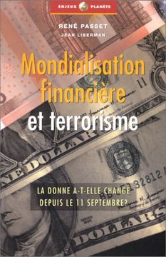portada Mondialisation Financiere et Terrorisme: La Donne A-T-Elle Change Depuis le 11 Septembre?