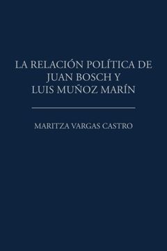 portada La Relación Política de Juan Bosch y Luis Muñoz Marín
