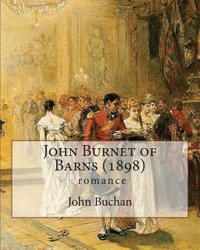 portada John Burnet of Barns (1898), by John Buchan (romance) (in English)