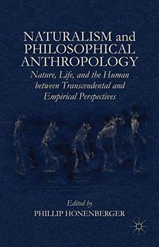 portada Naturalism and Philosophical Anthropology: Nature, Life, and the Human between Transcendental and Empirical Perspectives