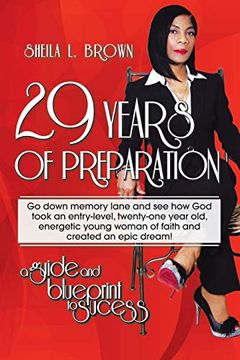 portada 29 Years of Preparation: A Guide and Blueprint to Success (in English)