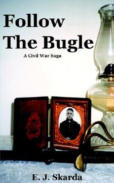portada follow the bugle: civil war saga (en Inglés)