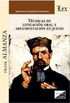 portada Técnicas de Litigación Oral y Argumentación en Juicio (in Spanish)