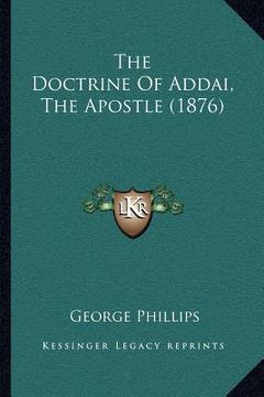 portada the doctrine of addai, the apostle (1876) (en Inglés)