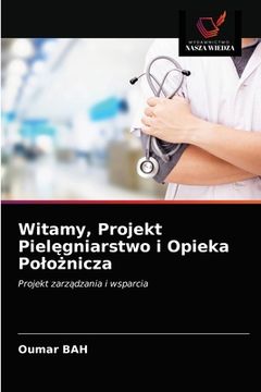 portada Witamy, Projekt Pielęgniarstwo i Opieka Polożnicza (en Polaco)