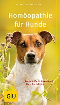 portada Homöopathie für Hunde: Sanfte Hilfe für Ihren Hund. Plus: Bach-Blüten (gu der Große gu Kompass) (en Alemán)