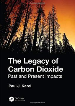 portada The Legacy of Carbon Dioxide: Past and Present Impacts (en Inglés)