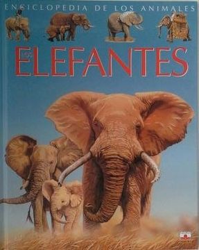 Libro Elefantes (Enciclopedia de los Animales), Varios Autores, ISBN  9782215096856. Comprar en Buscalibre