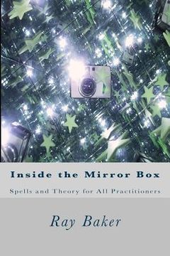 portada Inside the Mirror Box: Spells and Theory for All Practitioners (in English)