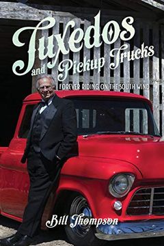 portada Tuxedos and Pickup Trucks: Forever Riding on the South Wind
