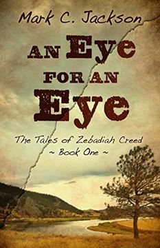 portada An Eye For An Eye (The Tales of Zebadiah Creed) (en Inglés)
