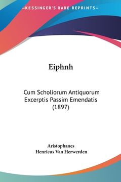 portada Eiphnh: Cum Scholiorum Antiquorum Excerptis Passim Emendatis (1897) (en Latin)