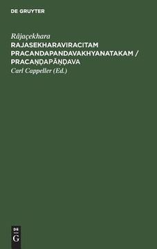 portada Rajasekharaviracitam Pracandapandavakhyanatakam / Pracaṇ ḍ Ap ṇ ḍ Ava (en Alemán)