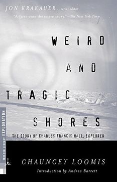 portada Weird and Tragic Shores: The Story of Charles Francis Hall, Explorer (Modern Library Exploration) (in English)