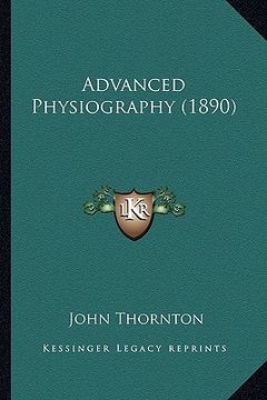 portada advanced physiography (1890) (en Inglés)