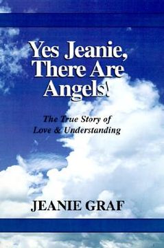 portada yes jeanie, there are angels!: the true story of love & understanding (en Inglés)