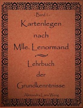 portada Kartenlegen nach Mlle. Lenormand - Lehrbuch der Grundkenntnisse: Band 1 (en Alemán)