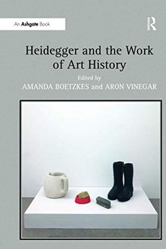 Libro Heidegger and the Work of Art History (en Inglés) De Boetzkes ...