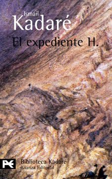 portada El Expediente h. (el Libro de Bolsillo - Bibliotecas de Autor - Biblioteca Kadaré) (in Spanish)