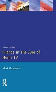 portada France in the Age of Henri IV: The Struggle for Stability (Studies In Modern History)