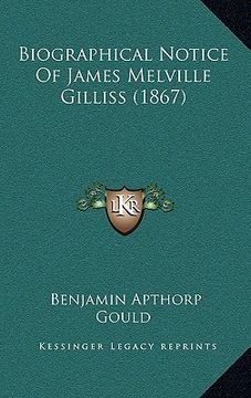 portada biographical notice of james melville gilliss (1867)