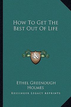 portada how to get the best out of life (en Inglés)